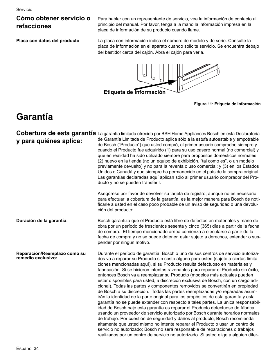 Cómo obtener servicio o refacciones, Placa con datos del producto, Figura 11: etiqueta de información | Garantía, Cobertura de esta garantía y para quiénes aplica, Duración de la garantía, Reparación/reemplazo como su remedio exclusivo | Bosch BOSCH GAS RANGE User Manual | Page 106 / 112