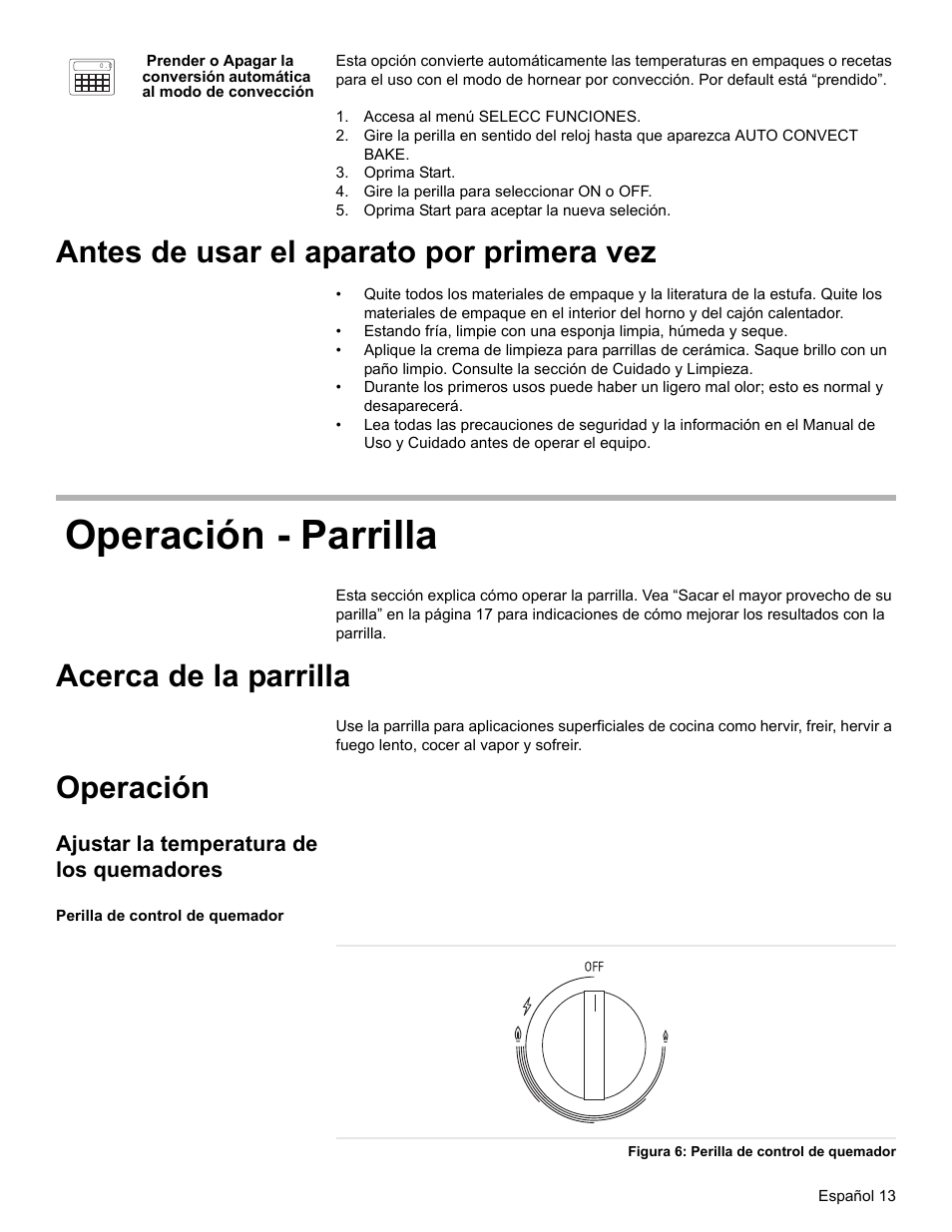 Accesa al menú selecc funciones, Oprima start, Gire la perilla para seleccionar on o off | Oprima start para aceptar la nueva seleción, Antes de usar el aparato por primera vez, Operación - parrilla, Acerca de la parrilla, Operación, Ajustar la temperatura de los quemadores, Perilla de control de quemador | Bosch BOSCH GAS RANGE User Manual | Page 85 / 112