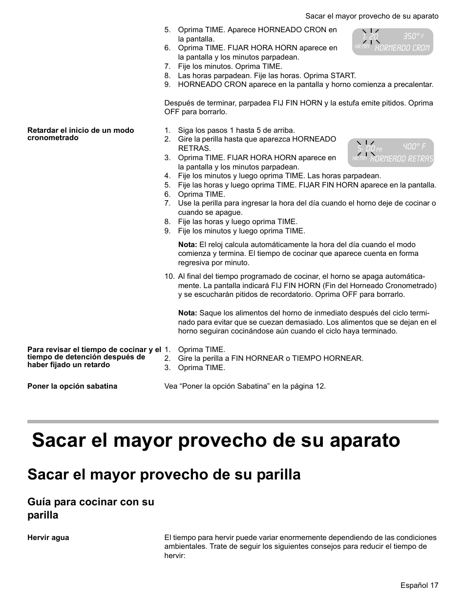 Oprima time. aparece horneado cron en la pantalla, Fije los minutos. oprima time, Las horas parpadean. fije las horas. oprima start | Retardar el inicio de un modo cronometrado, Siga los pasos 1 hasta 5 de arriba, Gire la perilla hasta que aparezca horneado retras, Horneado retras, Oprima time, Fije las horas y luego oprima time, Fije los minutos y luego oprima time | Bosch BOSCH GAS RANGE User Manual | Page 89 / 112
