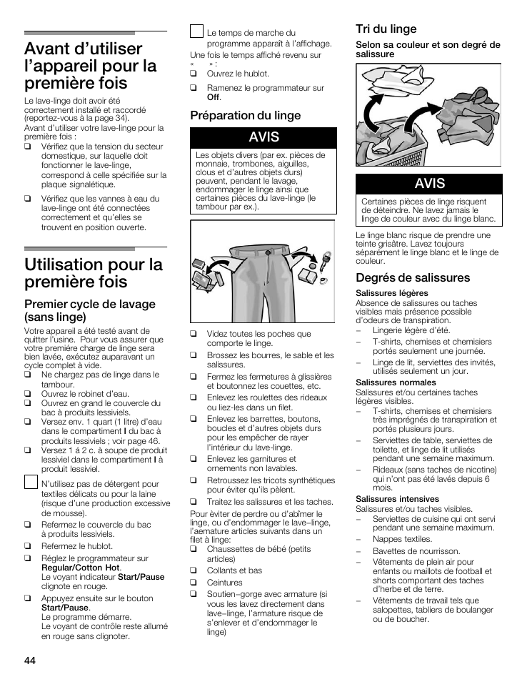 Avant d'utiliser l'appareil pour la première fois, Utilisation pour la première fois, Avis | Premier cycle de lavage (sans linge), Préparation du linge, Tri du linge, Degrés de salissures | Bosch WFMC8400UC User Manual | Page 44 / 96