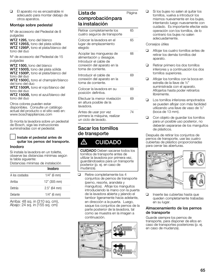 Cuidado, Lista de comprobación para la instalación, Sacar los tornillos deătransporte | Bosch WFMC8400UC User Manual | Page 65 / 96