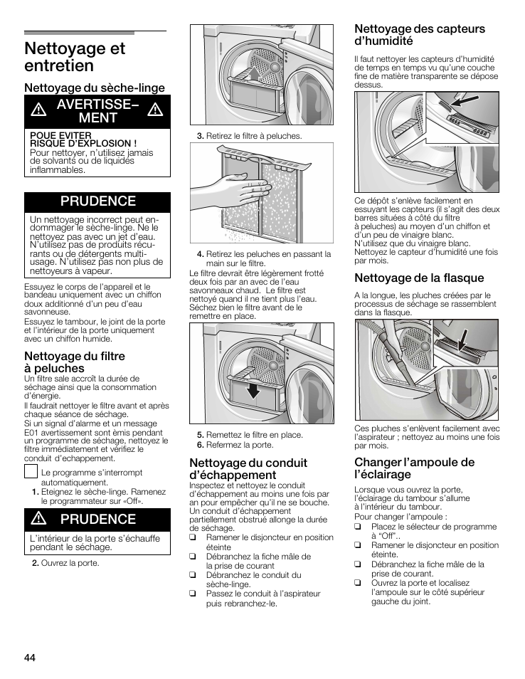 Nettoyage et entretien, Nettoyage du sèche-linge, A avertisse- a ^ ment a | Poue eviter risque d’explosion, Prudence, Nettoyage du filtre à peluches, A prudence, Nettoyage du conduit d’échappement, Nettoyage des capteurs d’humidité, Nettoyage de la flasque | Bosch WTMC8321US/CN User Manual | Page 44 / 72