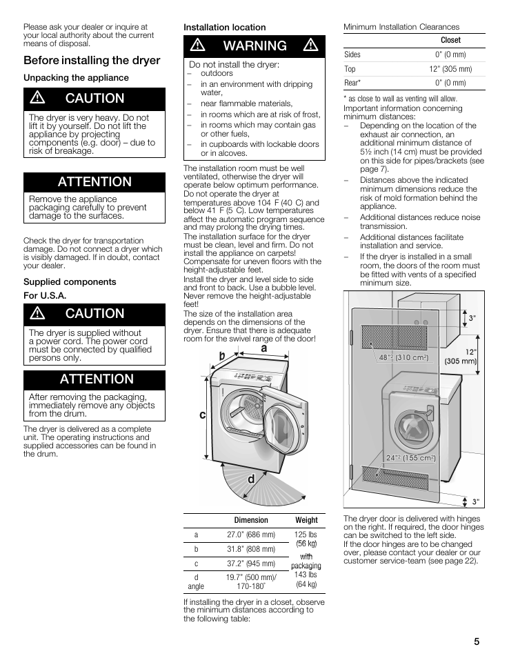 Before installing the dryer, Unpacking the appliance, Installation location | A caution, Attention, Supplied components for u.s.a, A warning a, Installation instructions, Before switching on the dryer, Caution | Bosch WTMC8321US/CN User Manual | Page 5 / 72