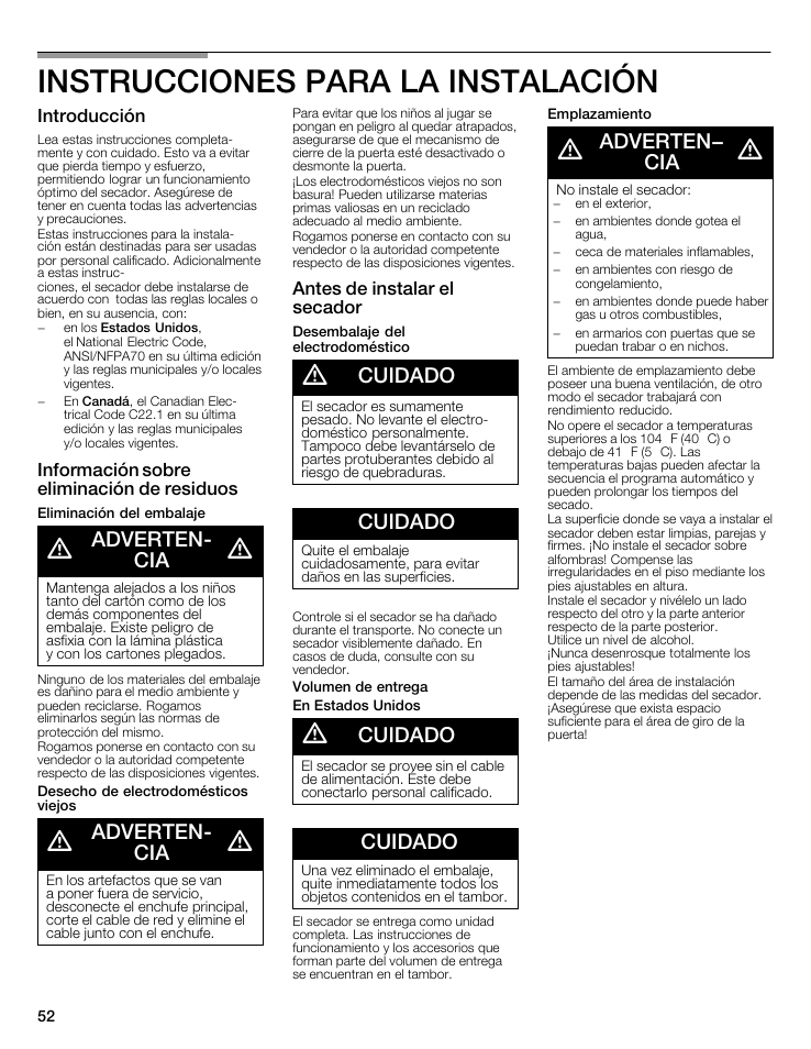 Instrucciones para la instalacion, Introducción, Información sobre eliminación de residuos | Eliminación del embalaje, A adverten- a ^ cia, Desecho de electrodomésticos viejos, Antes de instalar el secador, Desembalaje del electrodoméstico, Emplazamiento, A cuidado | Bosch WTMC8321US/CN User Manual | Page 52 / 72