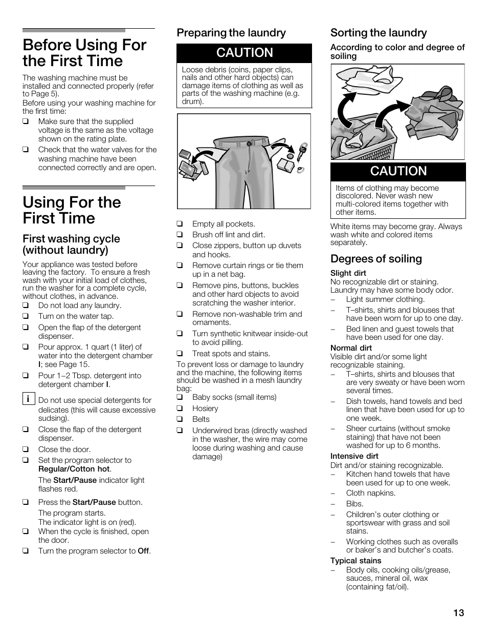 Before using for the first time, Using for the first time, Caution | First washing cycle (without laundry), Preparing the laundry, Sorting the laundry, Degrees of soiling | Bosch WFMC1001UC User Manual | Page 13 / 80