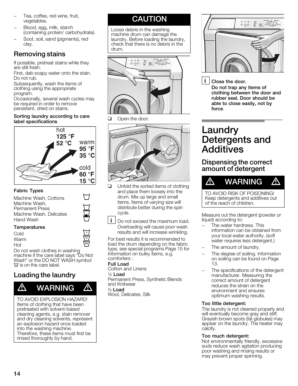 Laundry detergents and additives, Warning, Caution | Removing stains, Loading the laundry, Dispensing the correct amount of detergent | Bosch WFMC1001UC User Manual | Page 14 / 80