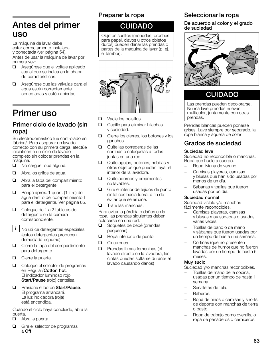 Antes del primer uso, Primer uso, Cuidado | Primer ciclo de lavado (sin ropa), Preparar la ropa, Seleccionar la ropa, Grados de suciedad | Bosch WFMC1001UC User Manual | Page 63 / 80