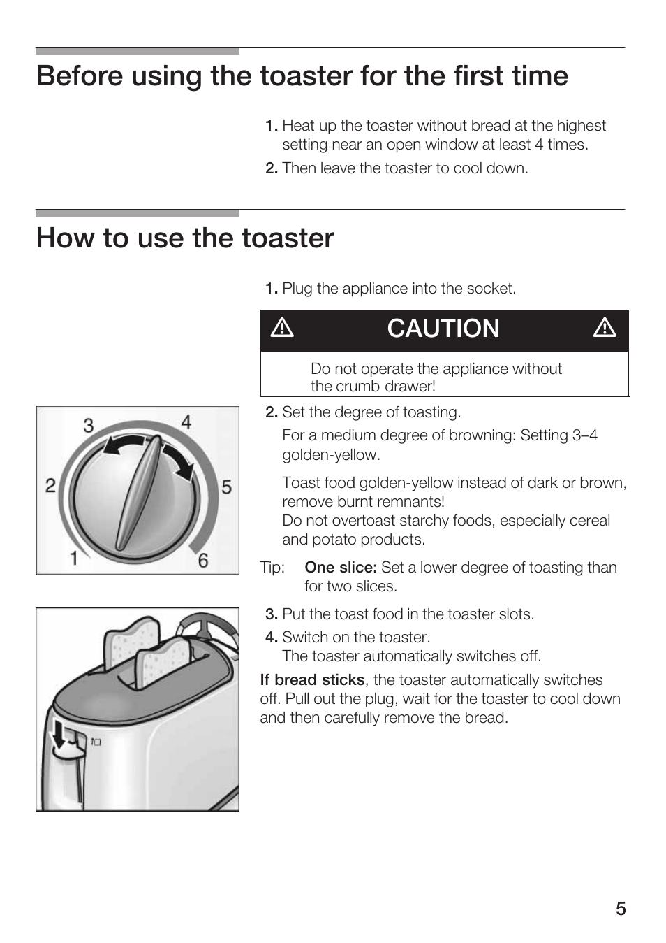 Before using the toaster for the first time, How to use the toaster, Dcaution d | Bosch TAT 46.. UC User Manual | Page 5 / 28