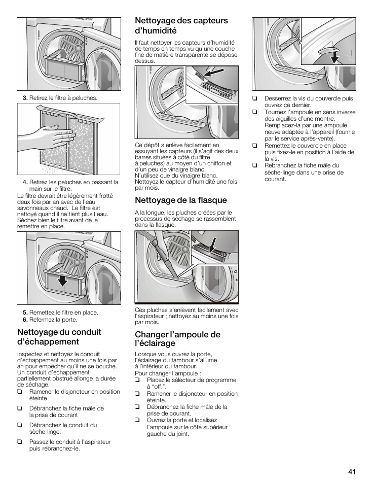 Nettoyage du conduit d’échappement, Nettoyage des capteurs d’humidité, Nettoyage de la flasque | Changer l’ampoule de l’éclairage | Bosch WTMC5321US/CN User Manual | Page 41 / 68