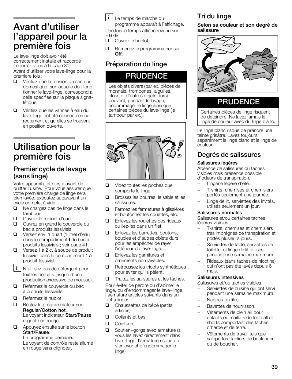 Avant d'utiliser l'appareil pour la première fois, Utilisation pour la première fois, Prudence | Premier cycle de lavage (sans linge), Préparation du linge, Tri du linge, Degrés de salissures | Bosch WFMC2201UC User Manual | Page 39 / 80