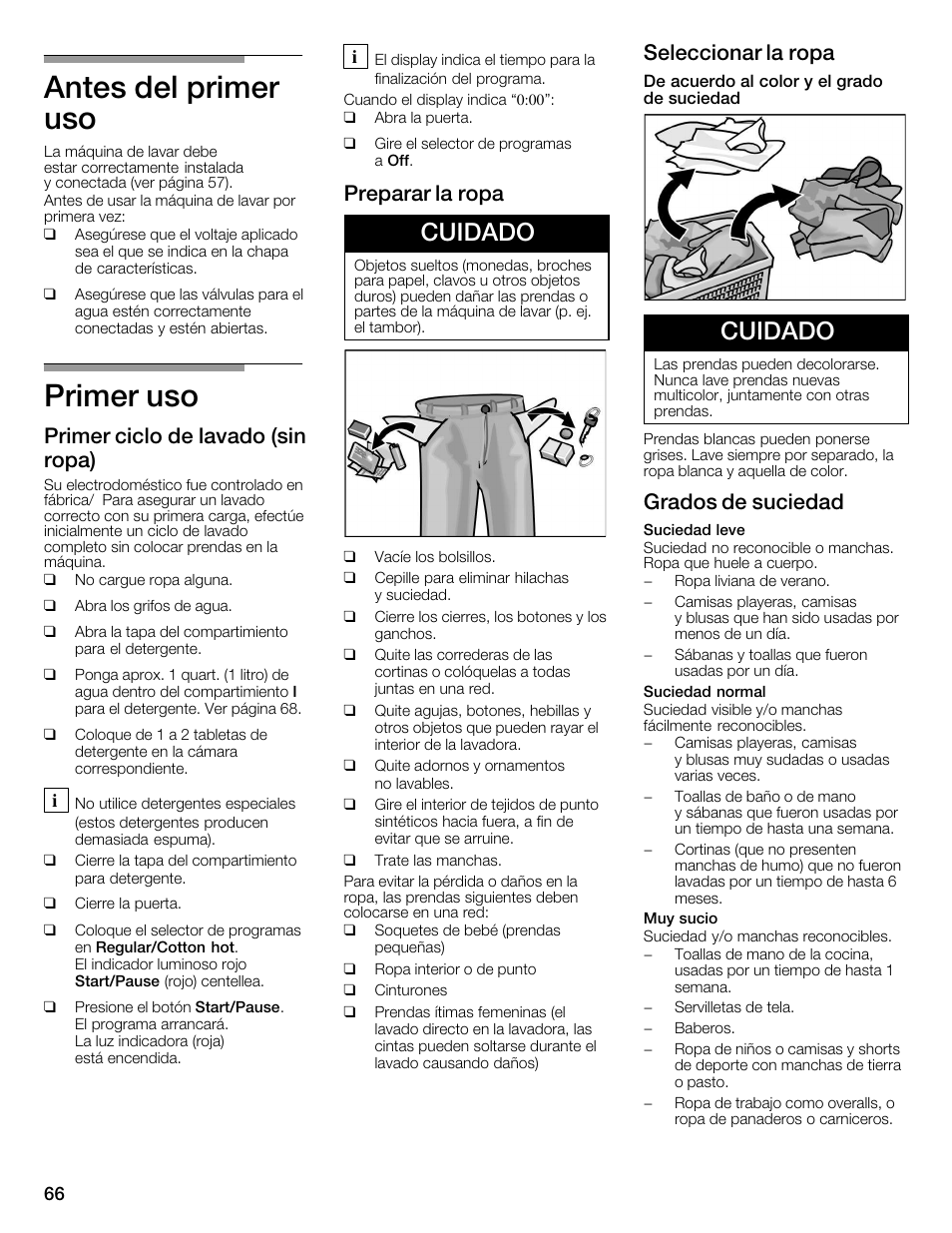 Antes del primer uso, Primer uso, Cuidado | Primer ciclo de lavado (sin ropa), Preparar la ropa, Seleccionar la ropa, Grados de suciedad | Bosch WFMC2201UC User Manual | Page 66 / 80