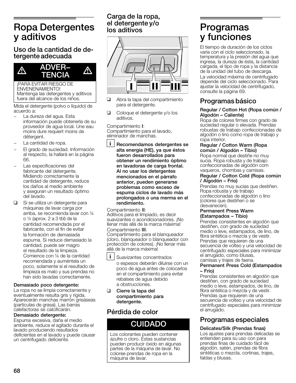 Ropa detergentes yăaditivos, Programas yăfunciones, Adver- tencia | Cuidado, Uso de la cantidad de deć tergente adecuada, Carga de la ropa, elădetergente y/o losăaditivos, Pérdida de color, Programas básico, Programas especiales | Bosch WFMC2201UC User Manual | Page 68 / 80