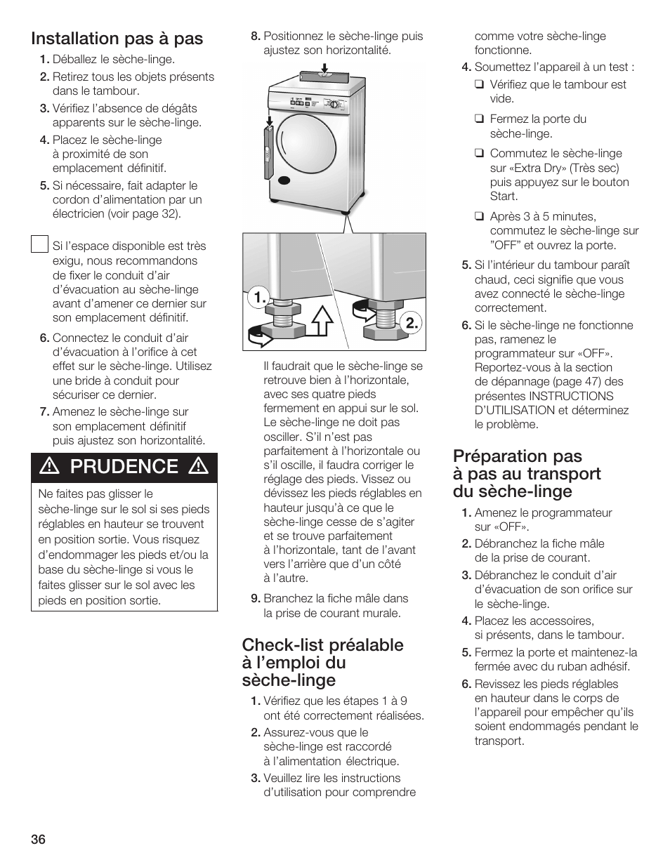 Prudence, Installation pas à pas, Checkćlist préalable àăl'emploi du sèchećlinge | Préparation pas àăpasăau transport duăsèchećlinge | Bosch WTA 4410 CN User Manual | Page 36 / 76