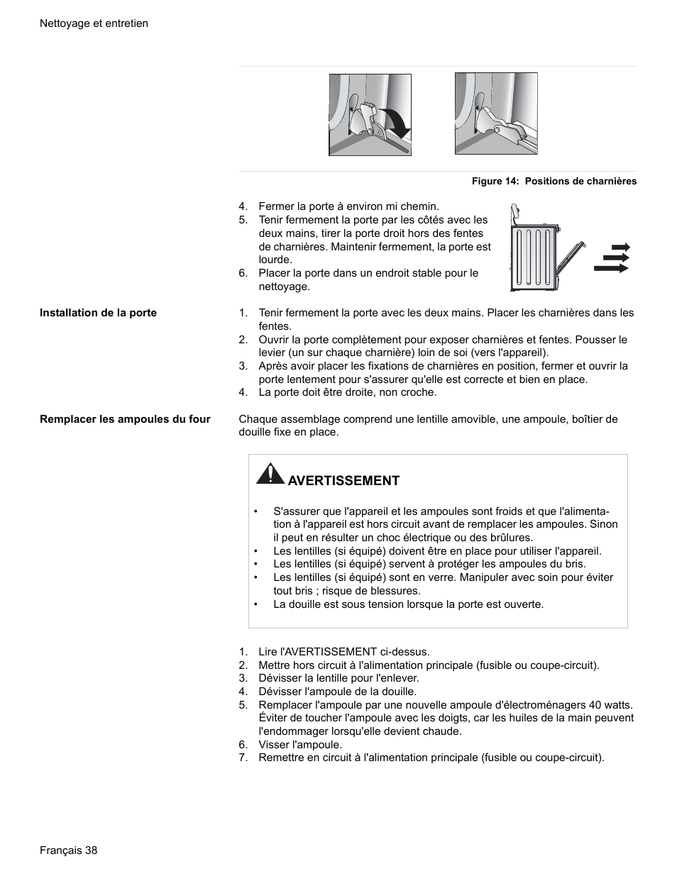 Figure 14: positions de charnières, Fermer la porte à environ mi chemin, Installation de la porte | La porte doit être droite, non croche, Remplacer les ampoules du four, Lire l'avertissement ci-dessus, Dévisser la lentille pour l'enlever, Dévisser l'ampoule de la douille, Visser l'ampoule, Avertissement | Bosch Electric Range with Magnetic Control Knob and European Convection User Manual | Page 82 / 132