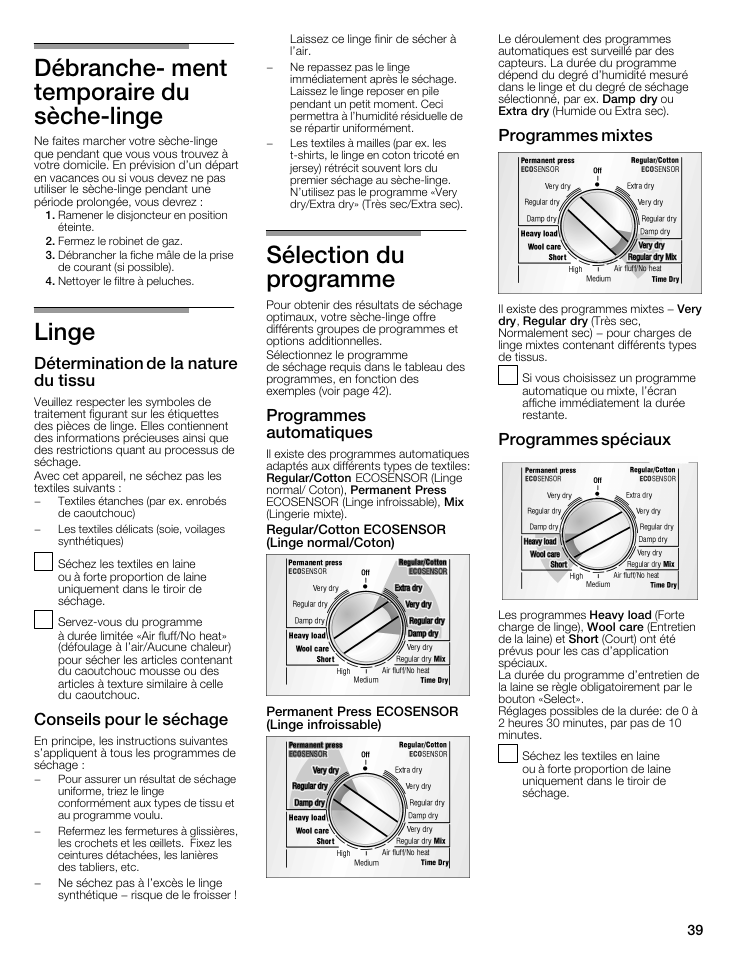 Débrancheć ment temporaire du sèchećlinge, Linge, Sélection du programme | Détermination de la nature du tissu, Conseils pour le séchage, Programmes automatiques, Programmes mixtes, Programmes spéciaux | Bosch WTMC8521UC User Manual | Page 39 / 80