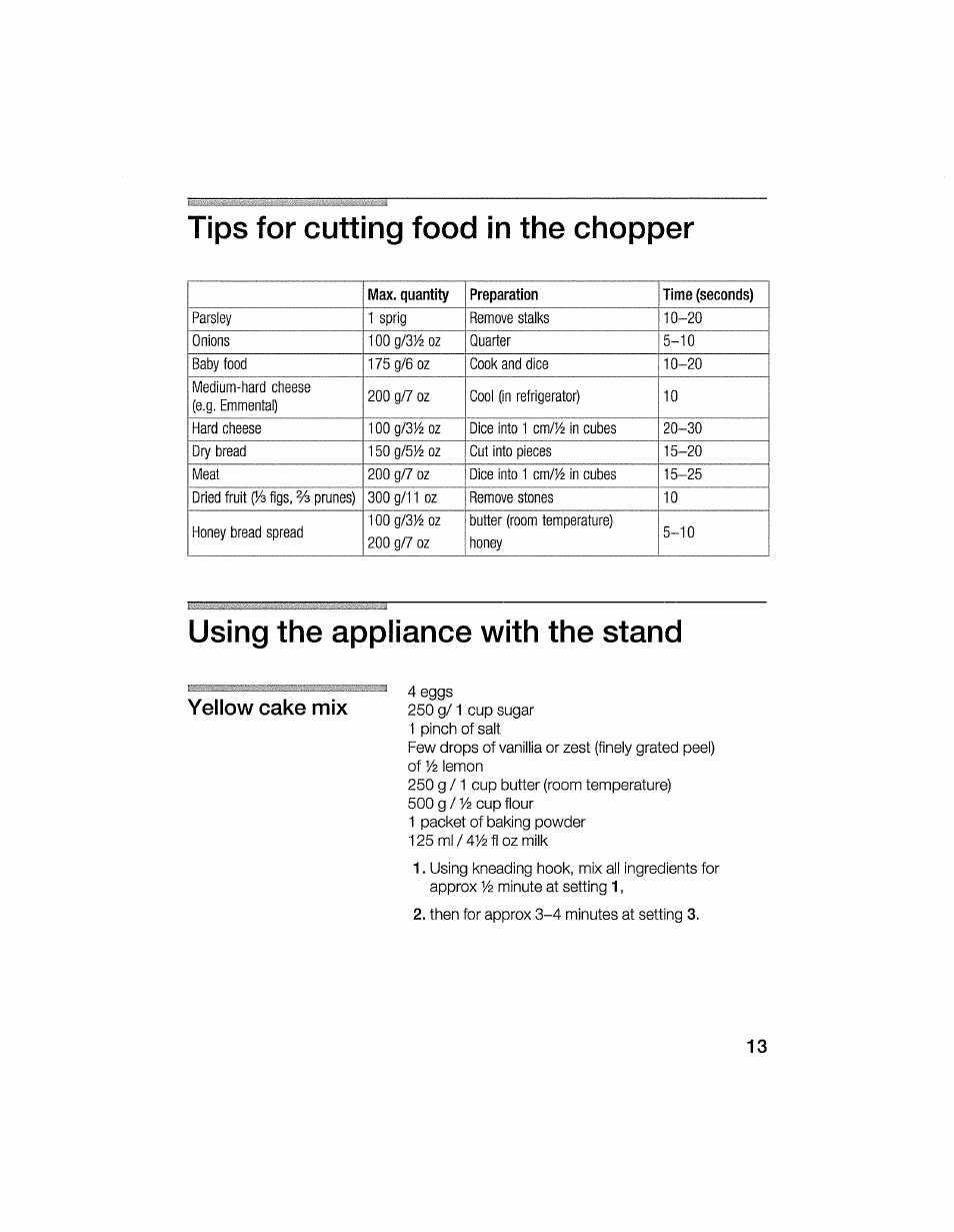 Tips for cutting food in the chopper, Using the appiiance with the stand, Yellow cake mix | Bosch MFQ 2100 UC User Manual | Page 13 / 15