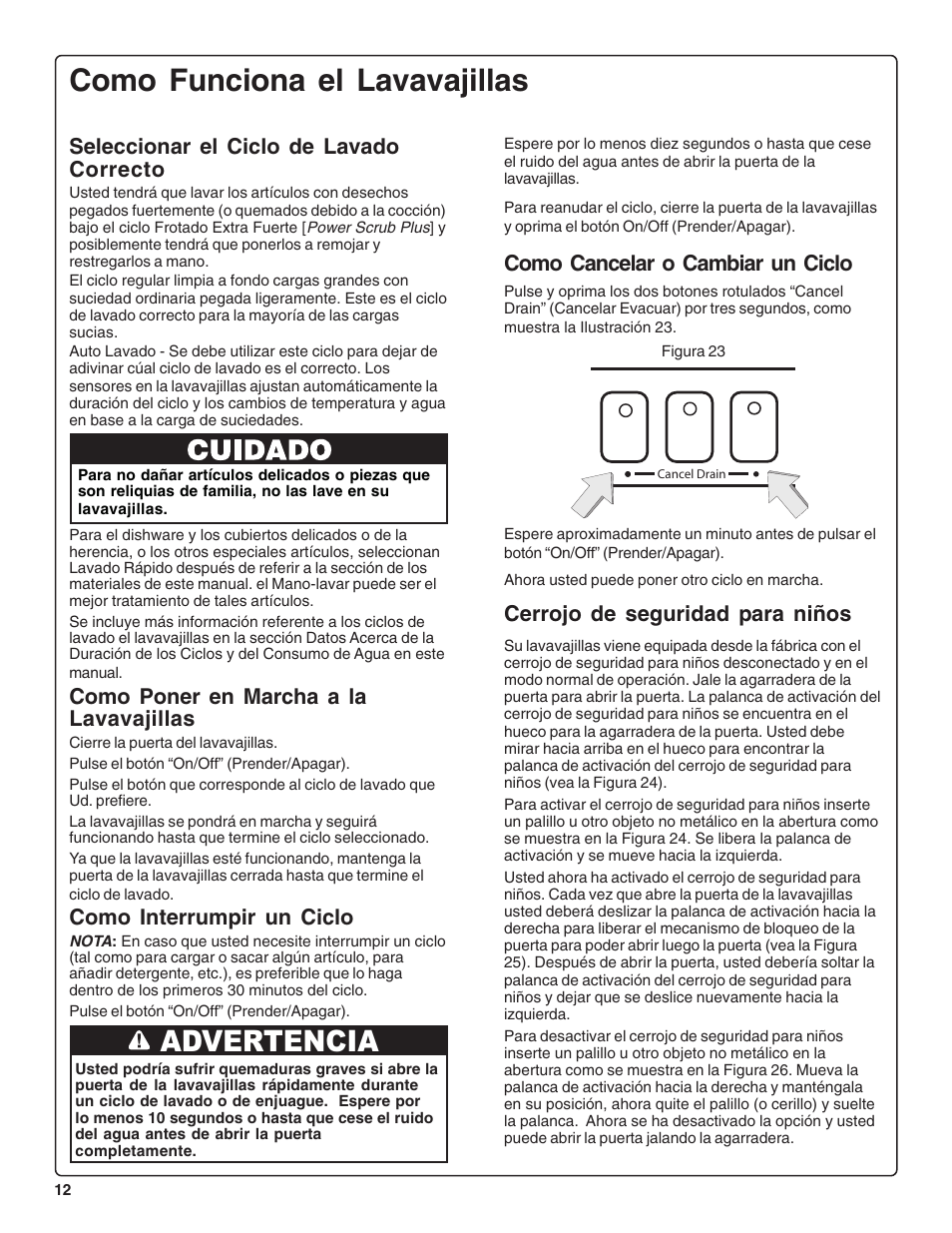 Como funciona el lavavajillas, Advertencia, Como cancelar o cambiar un ciclo | Como poner en marcha a la lavavajillas, Como interrumpir un ciclo, Seleccionar el ciclo de lavado correcto, Cerrojo de seguridad para niños | Bosch SHE47C0 User Manual | Page 54 / 64