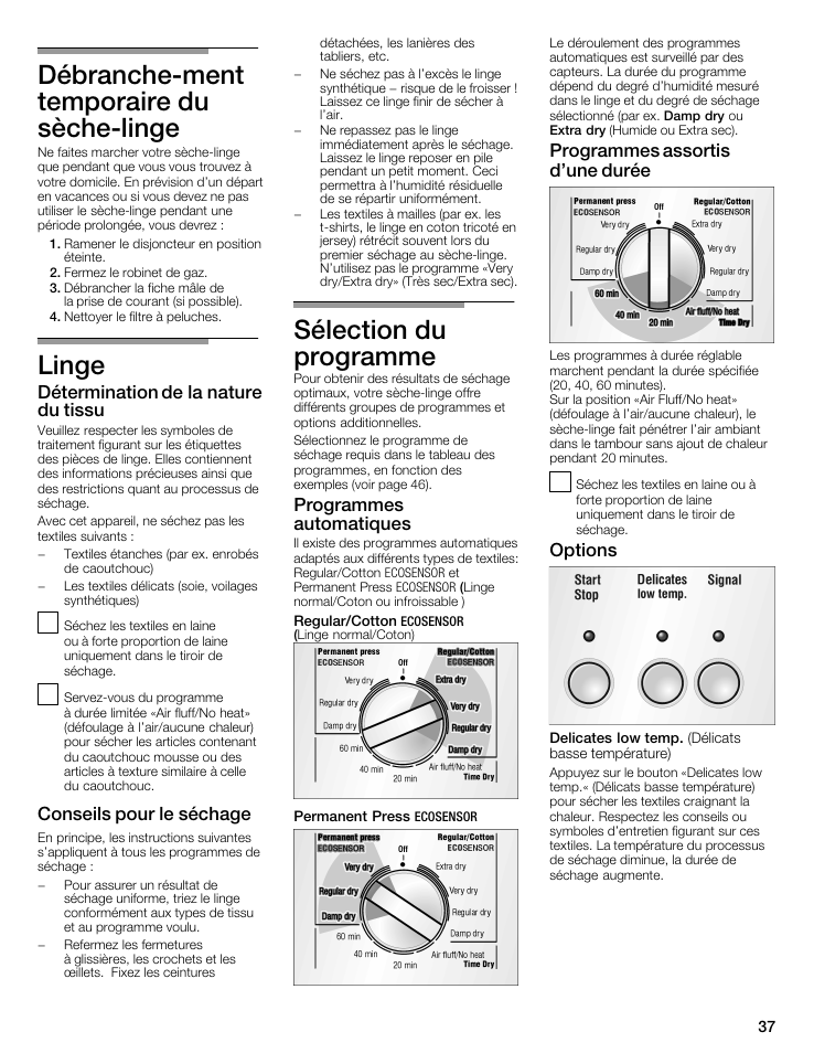 Débranchećment temporaire du sèchećlinge, Linge, Sélection du programme | Détermination de la nature du tissu, Conseils pour le séchage, Programmes automatiques, Programmes assortis d'une durée, Options | Bosch WTMC5521 User Manual | Page 37 / 68