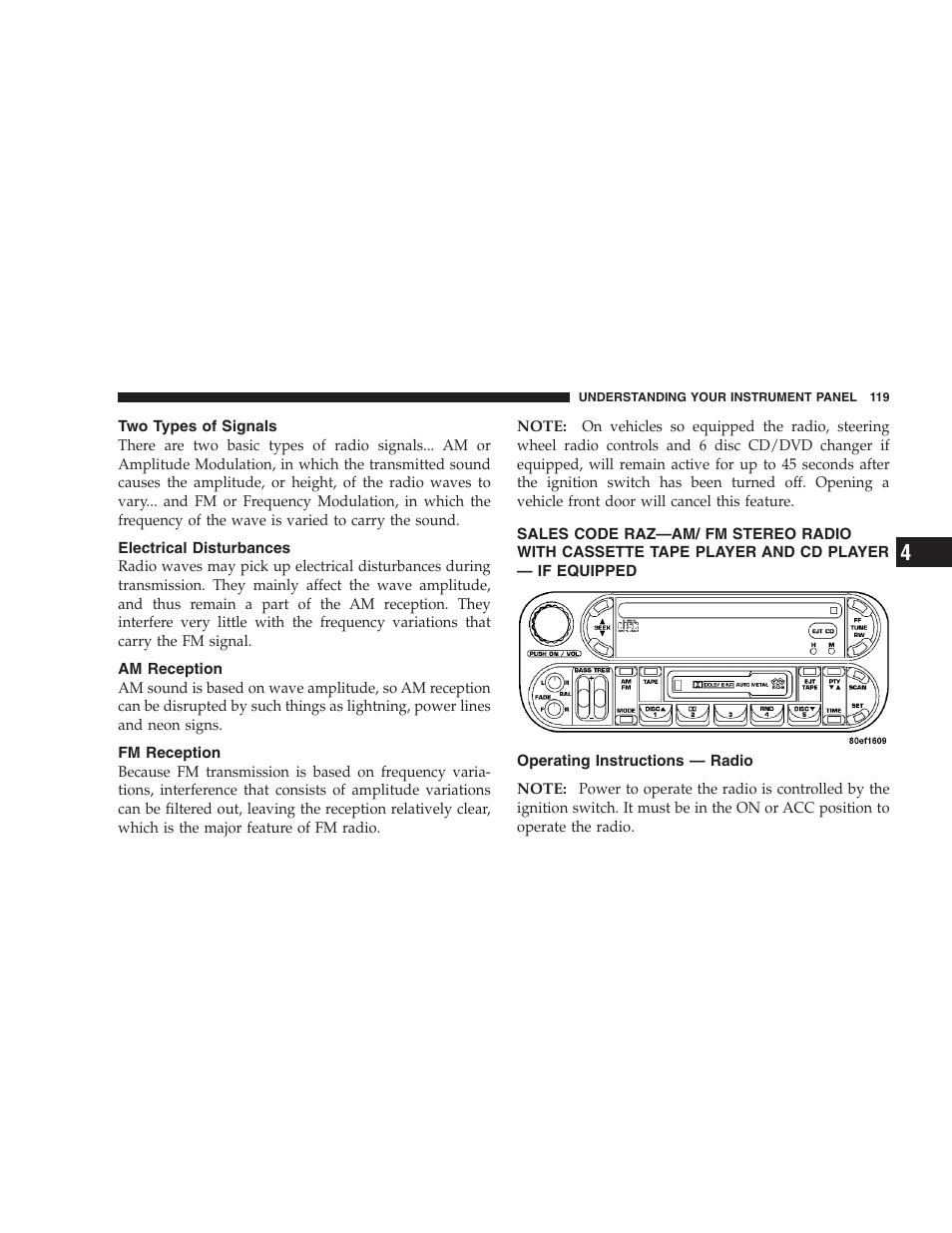 Two types of signals, Electrical disturbances, Am reception | Fm reception, Operating instructions - radio, Sales code raz—am/ fm stereo radio with, Cassette tape player and cd player — if equipped, Operating instructions — radio | Chrysler 2004 300M User Manual | Page 119 / 277