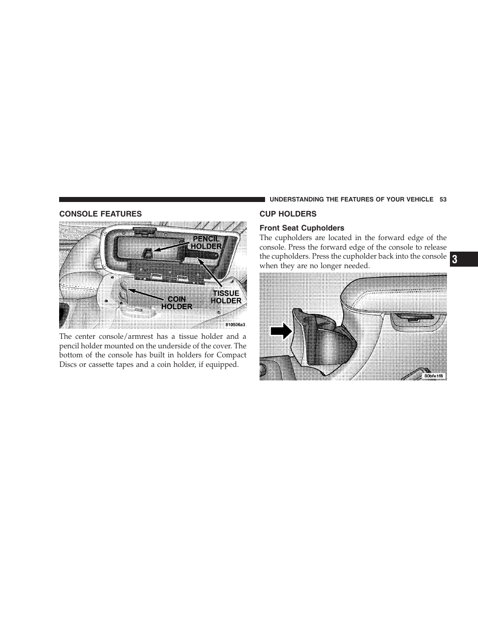 Console features, Cup holders, Front seat cupholders | Chrysler 2004 300M User Manual | Page 53 / 277