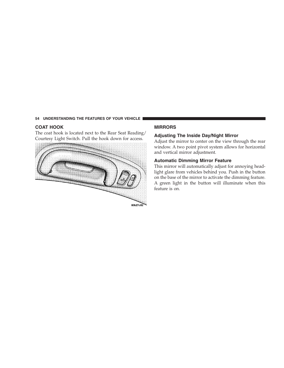 Coat hook, Mirrors, Adjusting the inside day/night mirror | Automatic dimming mirror feature | Chrysler 2004 300M User Manual | Page 54 / 277