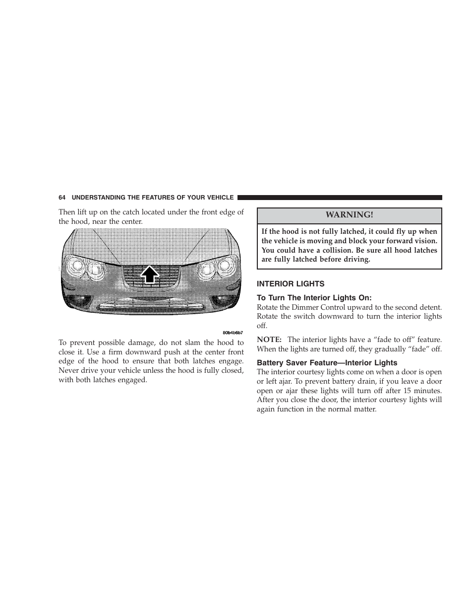 Interior lights, To turn the interior lights on, Battery saver feature - interior lights | Battery saver feature—interior lights | Chrysler 2004 300M User Manual | Page 64 / 277