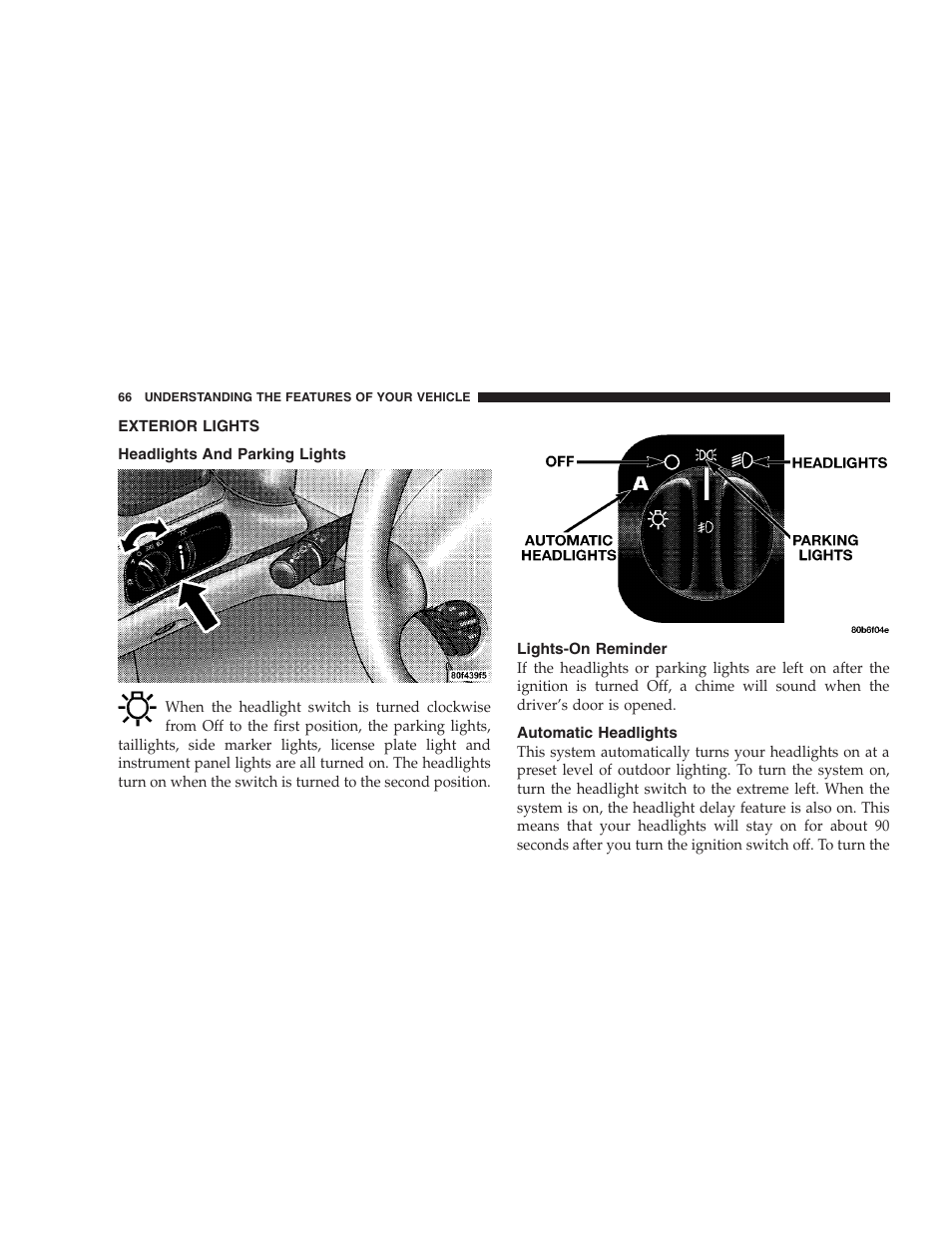 Exterior lights, Headlights and parking lights, Lights-on reminder | Automatic headlights | Chrysler 2004 300M User Manual | Page 66 / 277