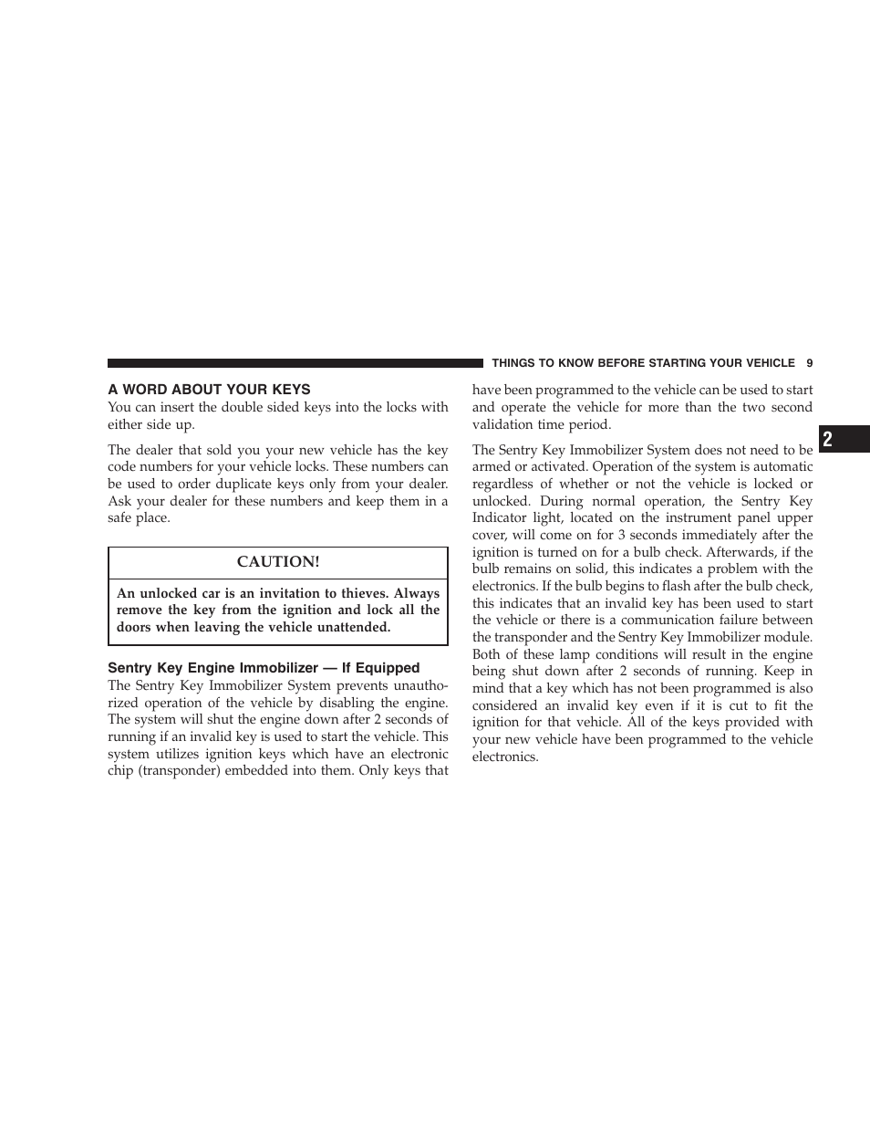 A word about your keys, Sentry key engine immobilizer - if equipped, Sentry key engine immobilizer — if equipped | Chrysler 2004 300M User Manual | Page 9 / 277