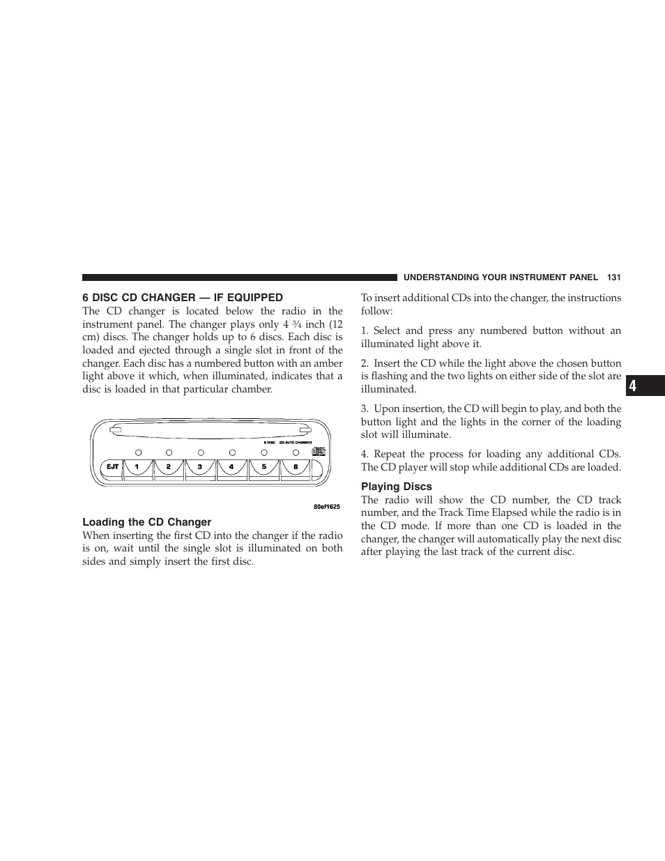 6 disc cd changer - if equipped, Loading the cd changer, Playing discs | 6 disc cd changer — if equipped | Chrysler 2004 Concorde User Manual | Page 131 / 273