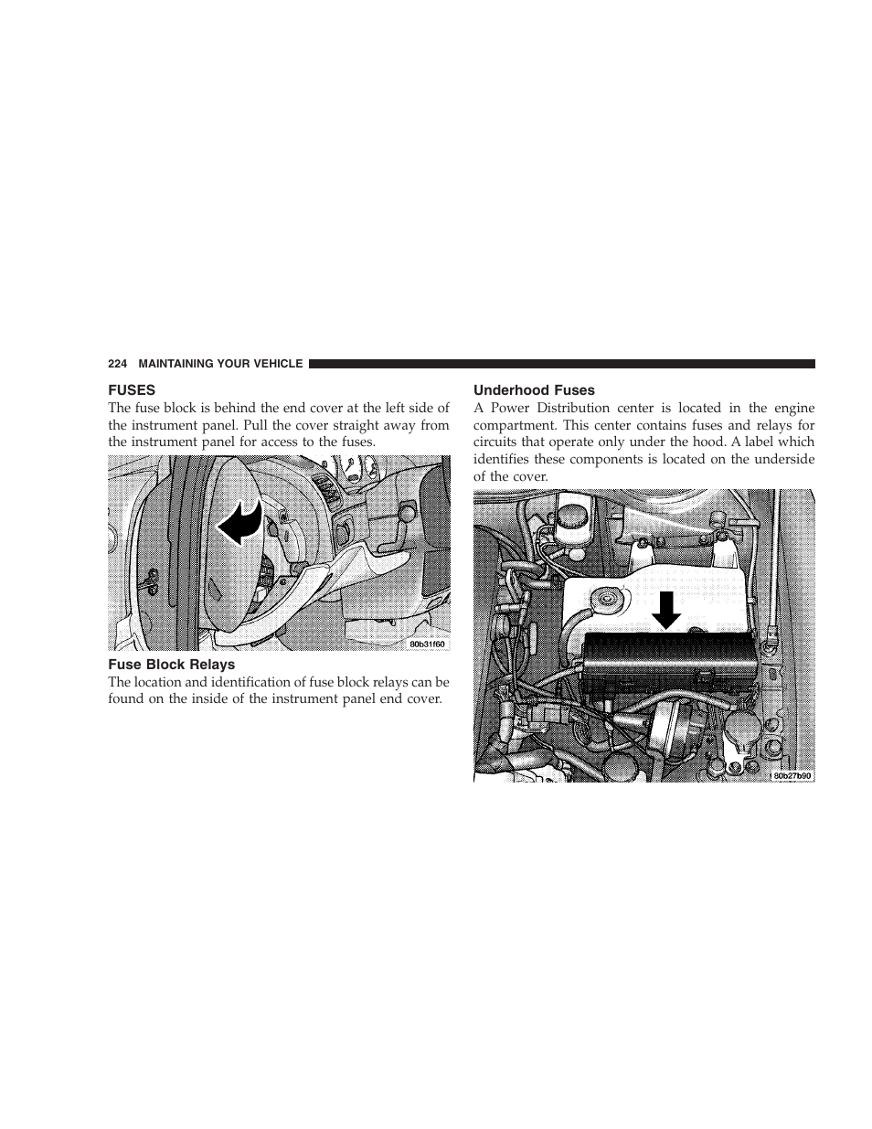 Fuses, Fuse block relays, Underhood fuses | Chrysler 2004 Concorde User Manual | Page 224 / 273