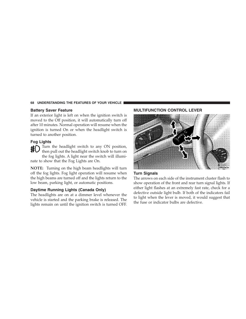 Battery saver feature, Fog lights, Daytime running lights (canada only) | Multifunction control lever, Turn signals | Chrysler 2004 Concorde User Manual | Page 68 / 273