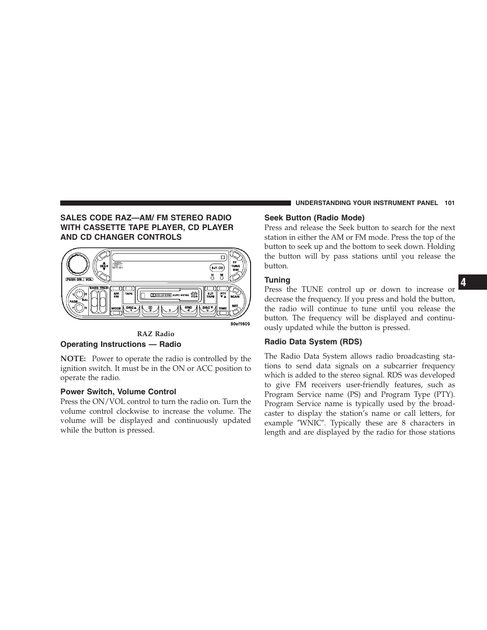 Sales code raz—am/ fm stereo radio with, Operating instructions — radio, Power switch, volume control | Seek button (radio mode), Tuning, Radio data system (rds) | Chrysler 2005 Sebring Sedan User Manual | Page 101 / 291