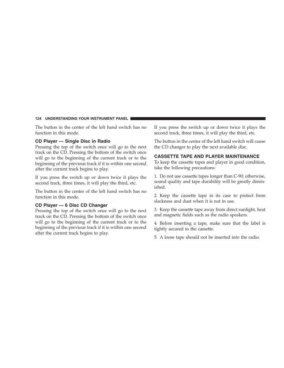 Cd player — single disc in radio, Cd player — 6 disc cd changer, Cassette tape and player maintenance | Chrysler 2005 Sebring Sedan User Manual | Page 124 / 291