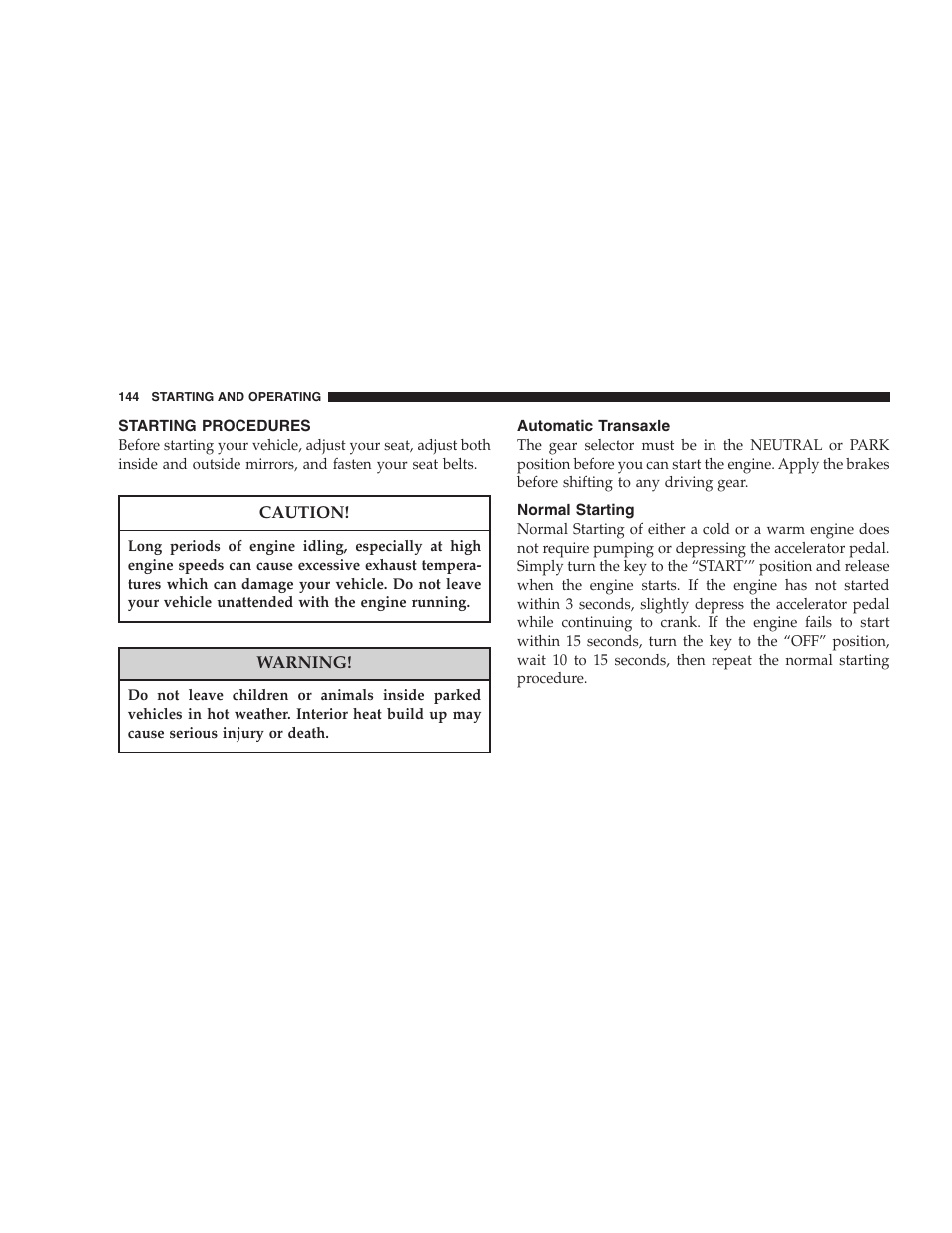 Starting procedures, Automatic transaxle, Normal starting | Chrysler 2005 Sebring Sedan User Manual | Page 144 / 291
