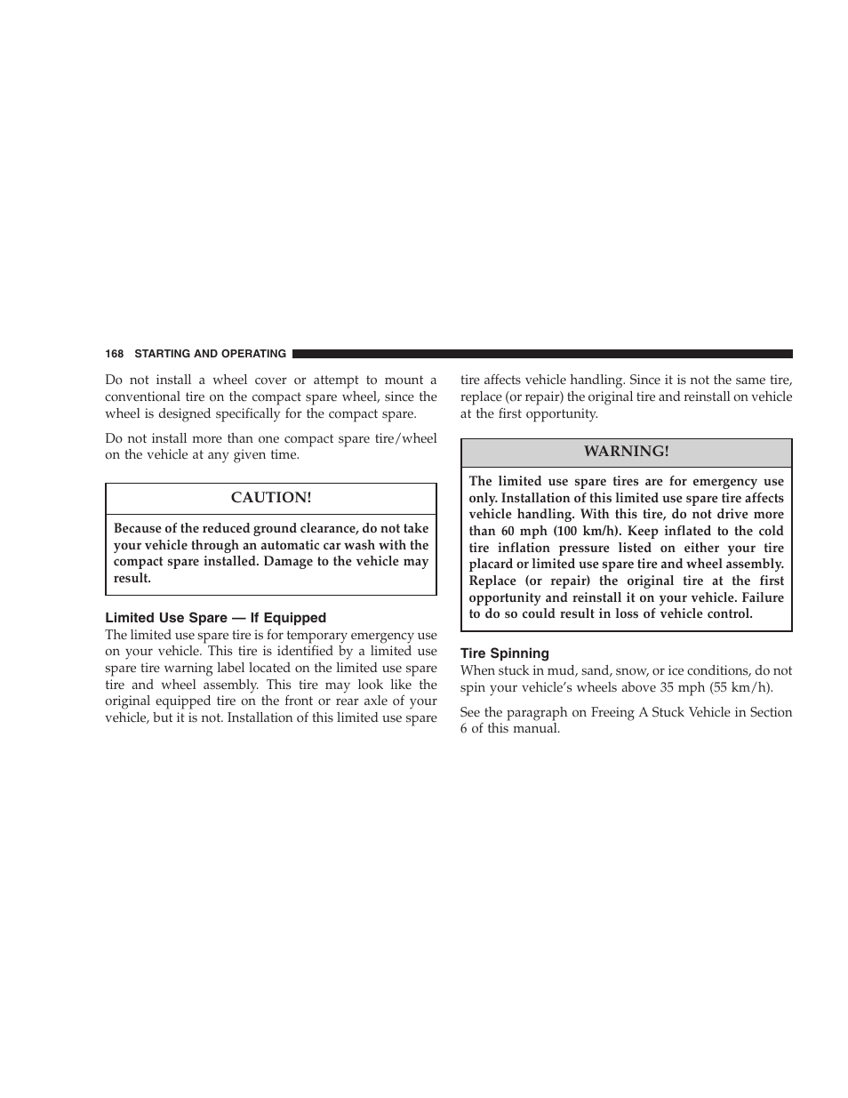 Limited use spare — if equipped, Tire spinning | Chrysler 2005 Sebring Sedan User Manual | Page 168 / 291