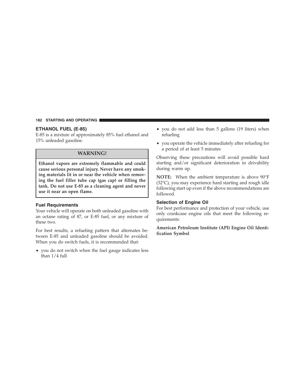 Ethanol fuel (e-85), Fuel requirements, Selection of engine oil | Chrysler 2005 Sebring Sedan User Manual | Page 182 / 291
