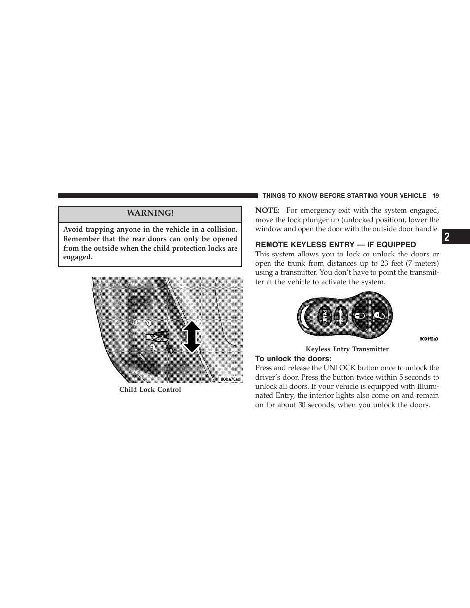 Remote keyless entry — if equipped, To unlock the doors | Chrysler 2005 Sebring Sedan User Manual | Page 19 / 291