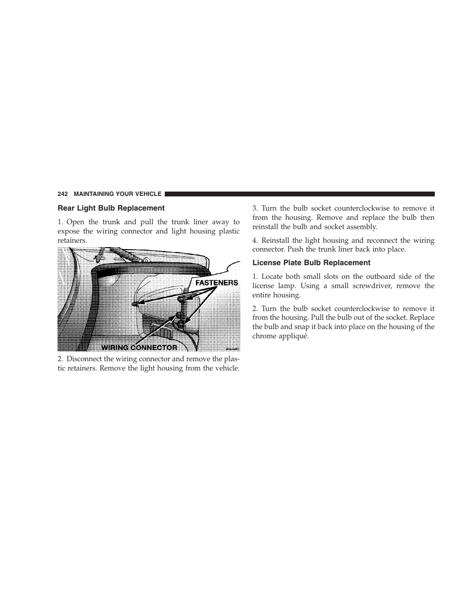 Rear light bulb replacement, License plate bulb replacement | Chrysler 2005 Sebring Sedan User Manual | Page 242 / 291