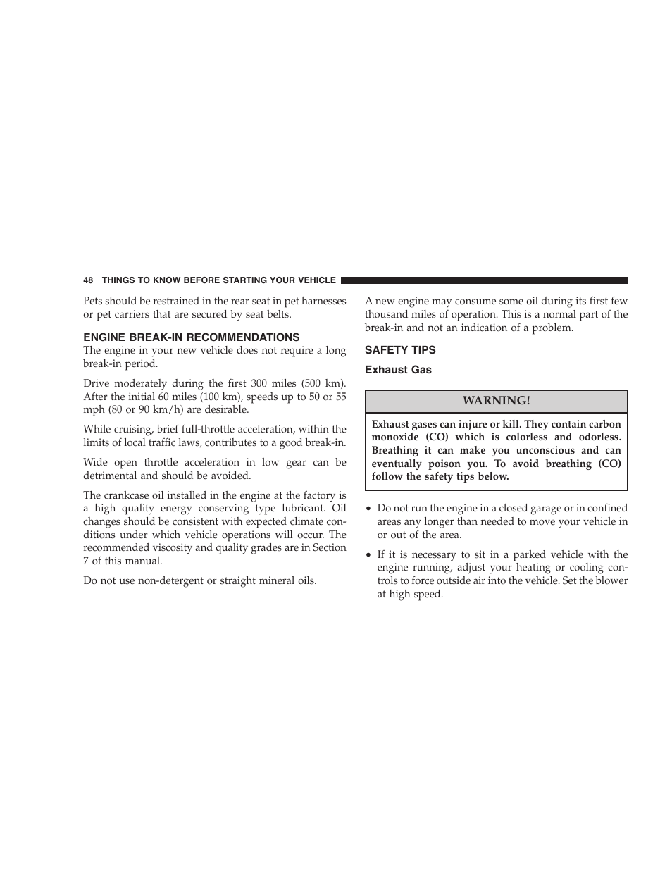 Engine break-in recommendations, Safety tips, Exhaust gas | Chrysler 2005 Sebring Sedan User Manual | Page 48 / 291