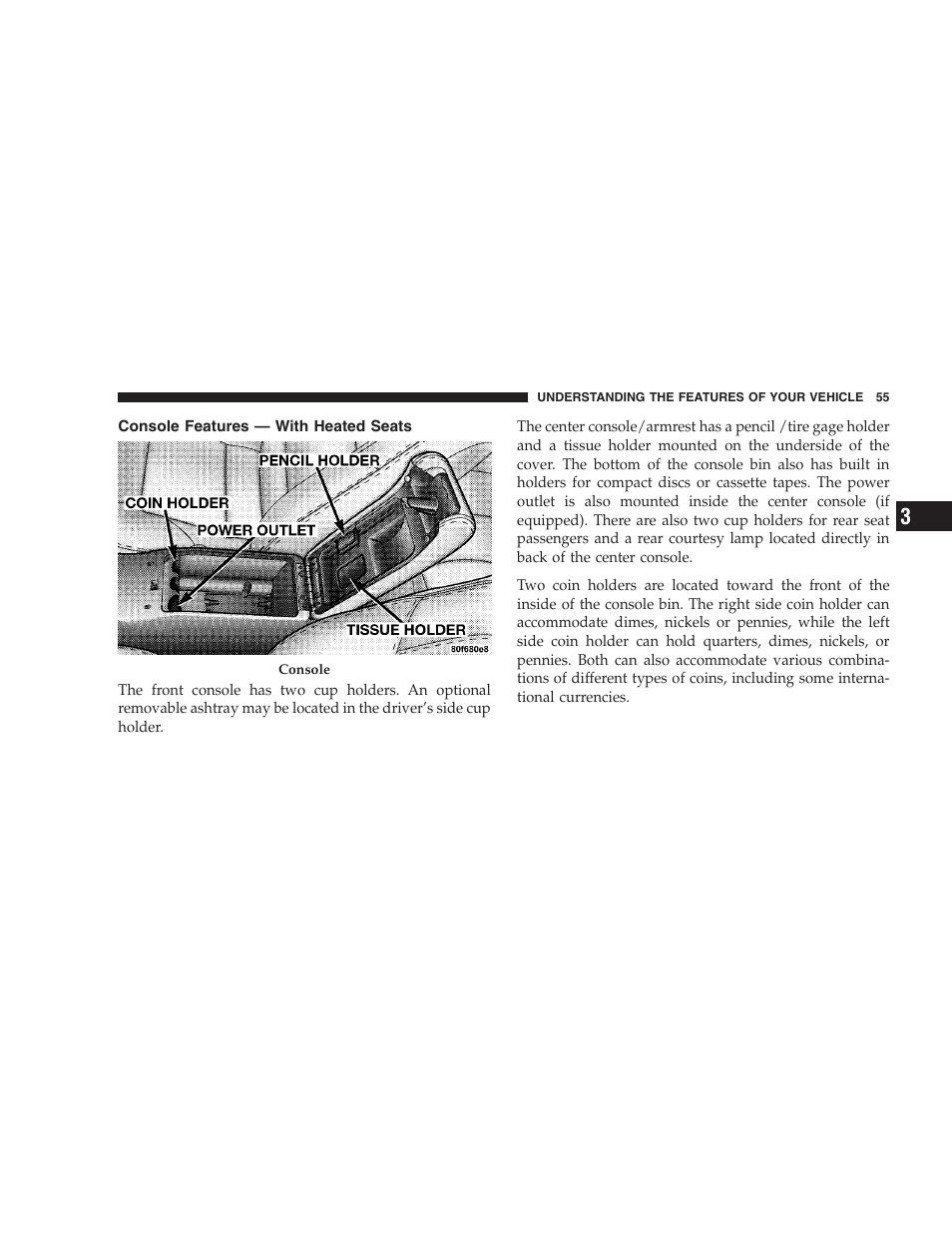 Console features — with heated seats | Chrysler 2005 Sebring Sedan User Manual | Page 55 / 291