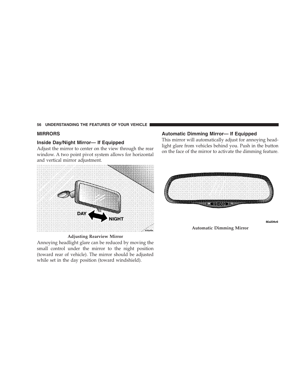 Mirrors, Inside day/night mirror— if equipped, Automatic dimming mirror— if equipped | Chrysler 2005 Sebring Sedan User Manual | Page 56 / 291