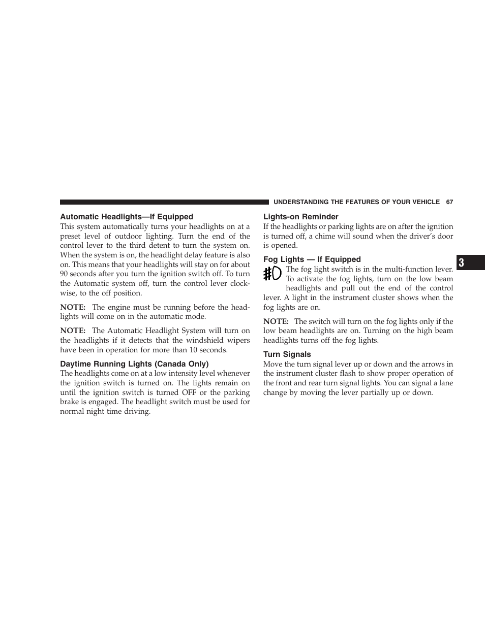 Automatic headlights—if equipped, Daytime running lights (canada only), Lights-on reminder | Fog lights — if equipped, Turn signals | Chrysler 2005 Sebring Sedan User Manual | Page 67 / 291
