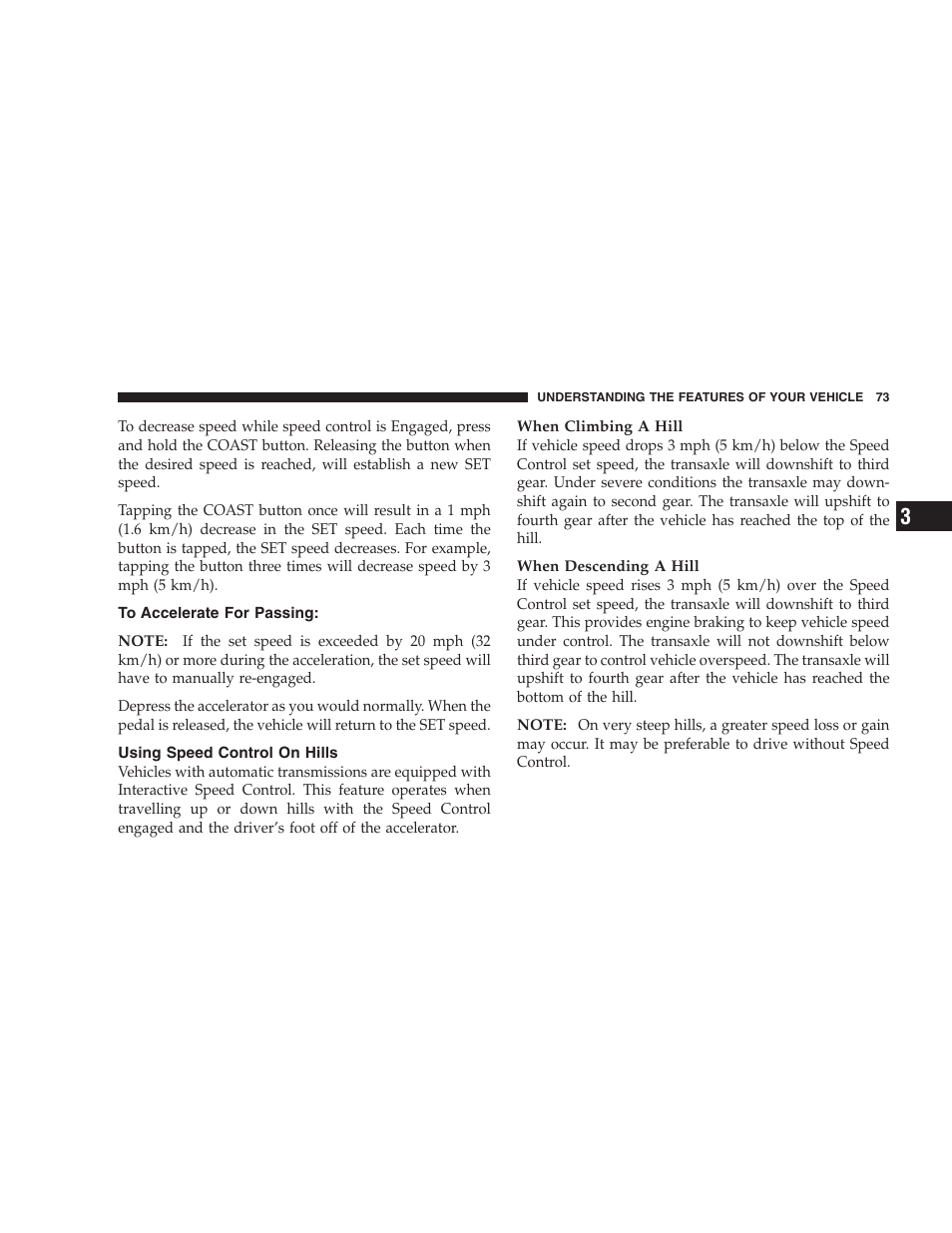 To accelerate for passing, Using speed control on hills | Chrysler 2005 Sebring Sedan User Manual | Page 73 / 291