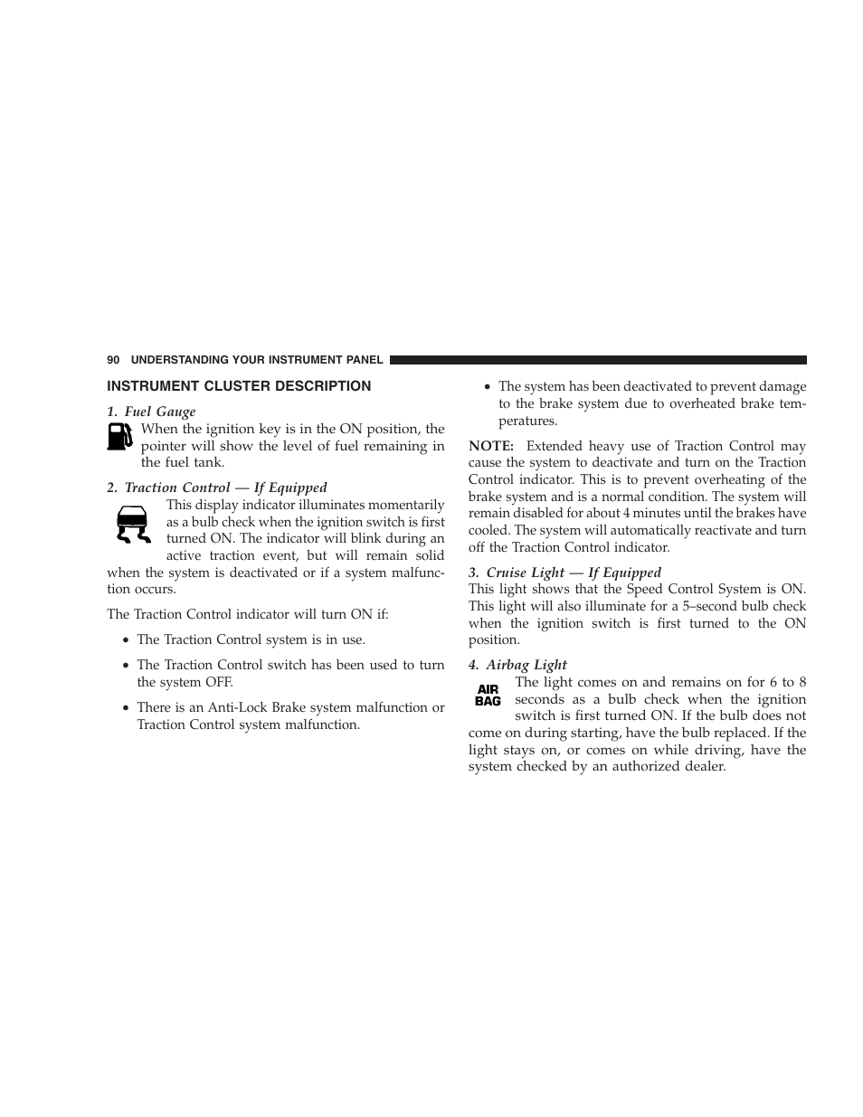 Instrument cluster description | Chrysler 2005 Sebring Sedan User Manual | Page 90 / 291