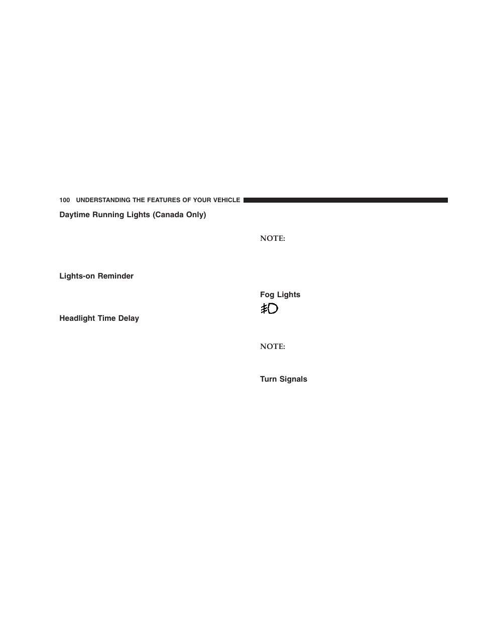 Daytime running lights (canada only), Lights-on reminder, Headlight time delay | Fog lights, Turn signals | Chrysler 2006 300 SRT User Manual | Page 100 / 320