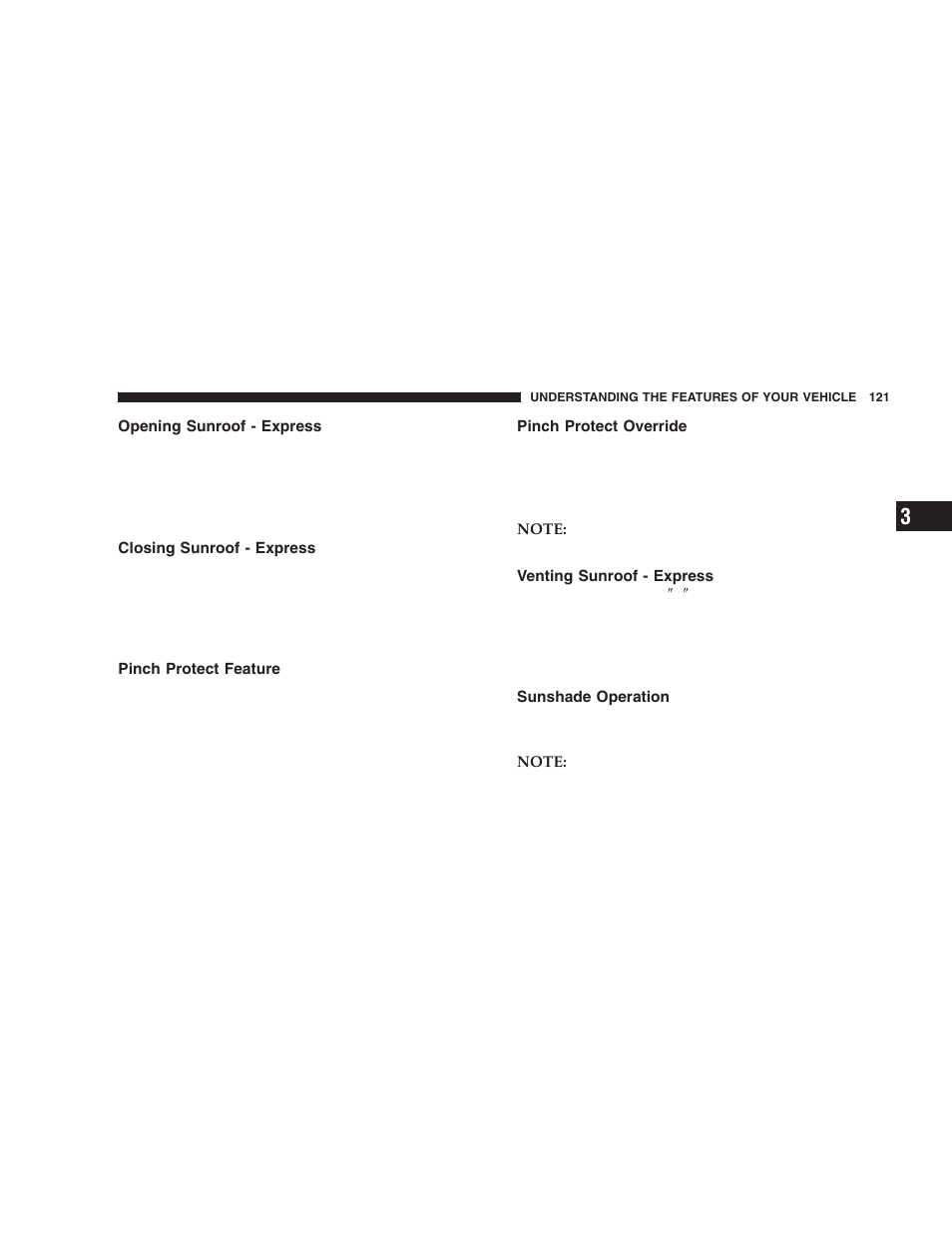 Opening sunroof - express, Closing sunroof - express, Pinch protect feature | Pinch protect override, Venting sunroof - express, Sunshade operation | Chrysler 2006 300 SRT User Manual | Page 121 / 320