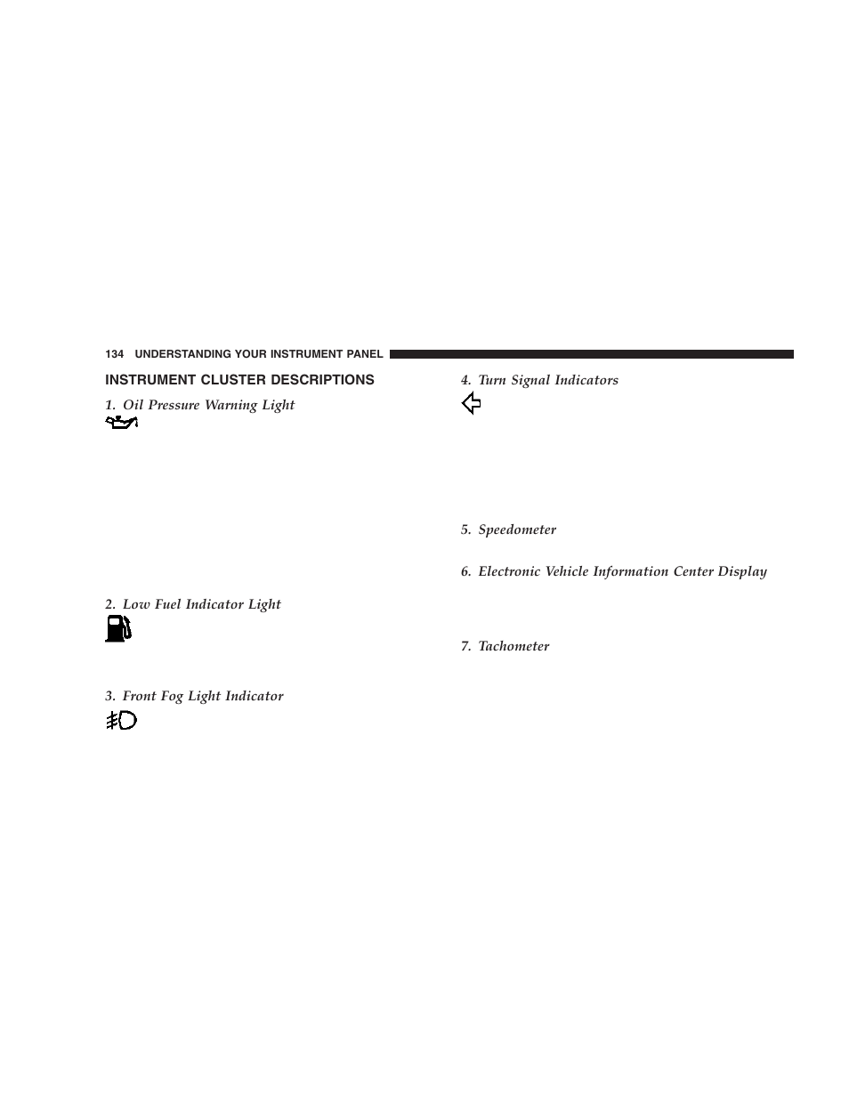 Instrument cluster descriptions | Chrysler 2006 300 SRT User Manual | Page 134 / 320