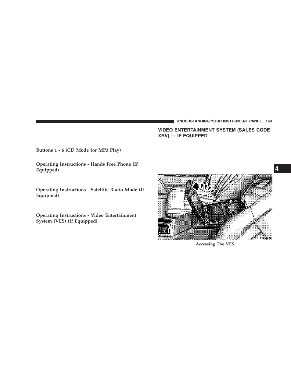 Video entertainment system, Sales code xrv) — if equipped | Chrysler 2006 300 SRT User Manual | Page 163 / 320