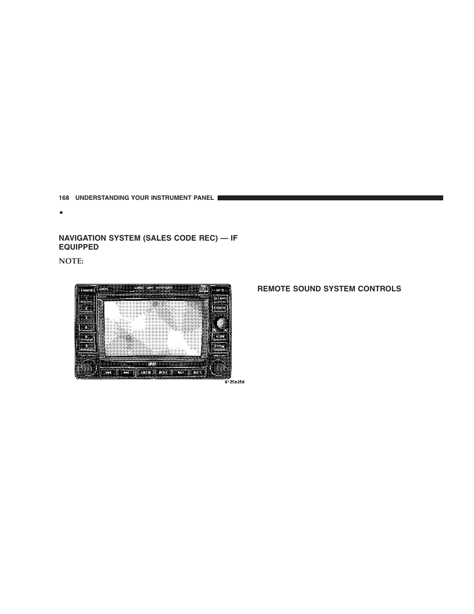 Navigation system (sales code rec) — if, Equipped, Remote sound system controls | Chrysler 2006 300 SRT User Manual | Page 168 / 320