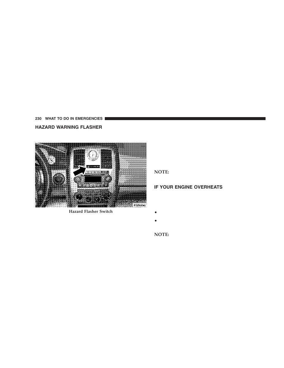 Hazard warning flasher, If your engine overheats | Chrysler 2006 300 SRT User Manual | Page 230 / 320